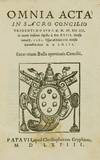 Omnia acta in Sacro Concilio Tridentino (All the Acts of the Sacred Council of Trent)