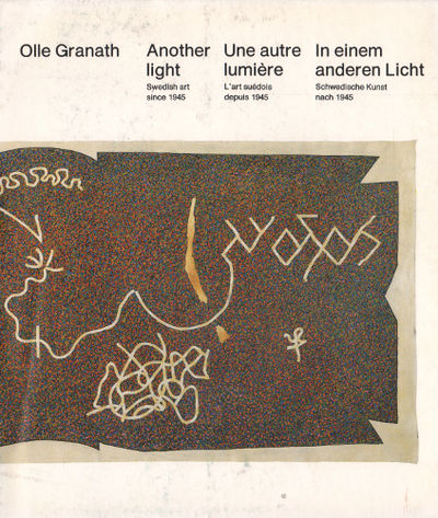 ANOTHER LIGHT. Swedish art since 1945 / UNE AUTRE…
