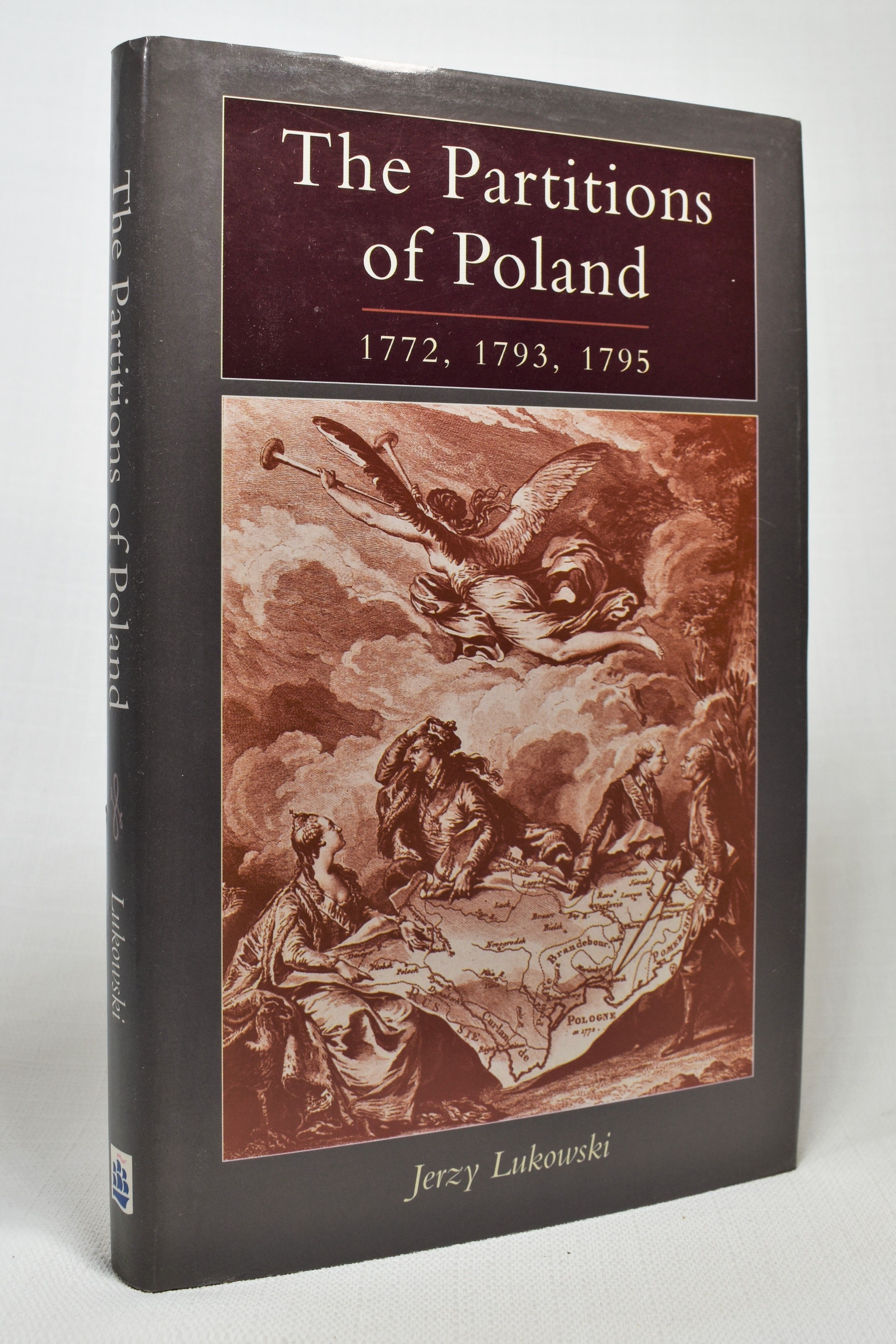 The Partitions of Poland 1772, 1793, 1795 by Jerzy Lukowski First