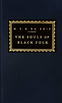 The Souls of Black Folk (Everyman's Library Classics)