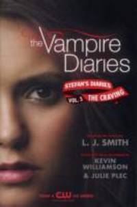 The Vampire Diaries: Stefan's Diaries #3: the Craving