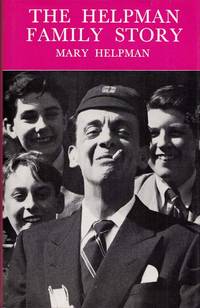 THE HELPMAN FAMILY STORY 1796-1964 by Mary Helpman - 1st Edition - 1967 - from Adelaide Booksellers (SKU: BIB265198)