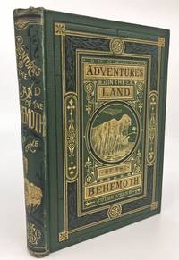 Adventures in the Land of the Behemoth by Jules Verne; Ferat, J. (illu.) - 1874