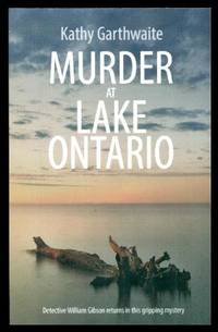 MURDER AT LAKE ONTARIO - a Detective William Gibson Mystery