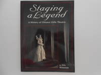image of Staging A Legend: A History of Ottawa Little Theatre (signed)