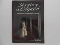 Staging A Legend: A History of Ottawa Little Theatre signed