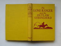 The Lone Ranger and the outlaw stronghold by Striker, Fran - 1960