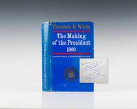 The Making of the President 1960. by Theodore H White - Signed First Edition - 1961 - from Raptis Rare Books (SKU: 5011)