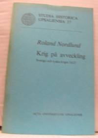Krig på avveckling. Sverige och tyska kriget 1633.