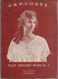 J. & P. Coats Fiilet Crochet Book No. 4.