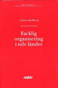 Facklig organisering i tolv länder.