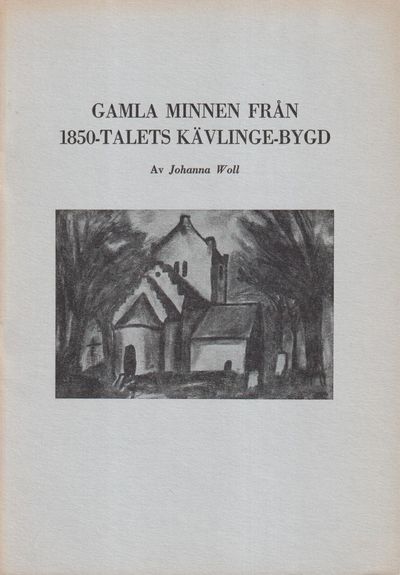 Gamla minnen från 1850-talets Kävlingebygd.
