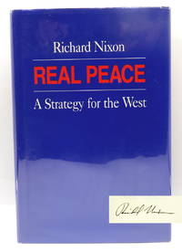 image of Real Peace; A Strategy for the West