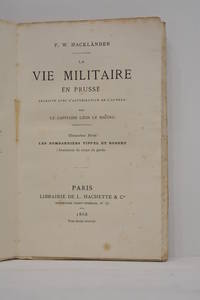 La vie militaire en Prusse. Traduite avec l'autorisation de l'auteur par le capitaine...
