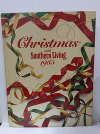 Christmas With Southern Living 1985 by Nancy Janice Fitzpatrick - Hardcover - 1985 - from Fleur Fine Books (SKU: 9780848706470)