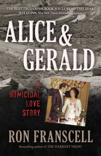 Alice and Gerald : A Homicidal Love Story