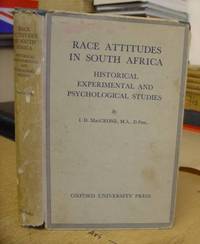 Race Attitudes In South Africa - Historical, Experimental And Psychological Studies