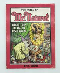 Book of Mr. Natural: Profane Tales of That Old Mystic Madcap by Robert Crumb - 1995