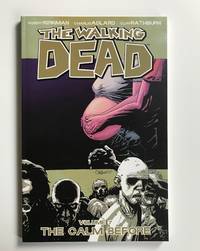 The Walking Dead, Vol. 7: The Calm Before by Robert Kirkman - 2010