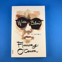 Wise Blood by Flannery O'Connor - 2007