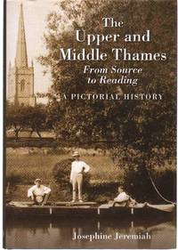 cover of THE UPPER MIDDLE THAMES From Source to Reading A Pictorial History