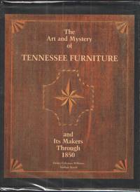 cover of The Art and Mystery of Tennessee Furniture and its Makers through 1850