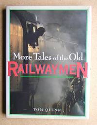 More Tales of the Old Railwaymen.