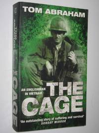 The Cage : An Englishman in Vietnam