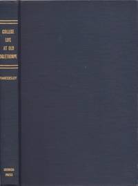 College Life at Old Olglethorpe by Allen P Tankersley - First Edition - 1951 - from Americana Books ABAA (SKU: 13585)
