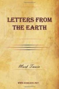 Letters From The Earth by Mark Twain - 2009-08-02