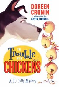 The Trouble with Chickens : A J. J. Tully Mystery