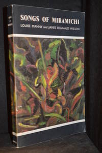Songs of Miramichi by Louise (With James Reginald Wilson.) Manny - Paperback - from Burton Lysecki Books, ABAC/ILAB (SKU: 155288)