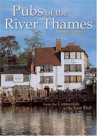Pubs of the River Thames: From the Cotswolds to the East End