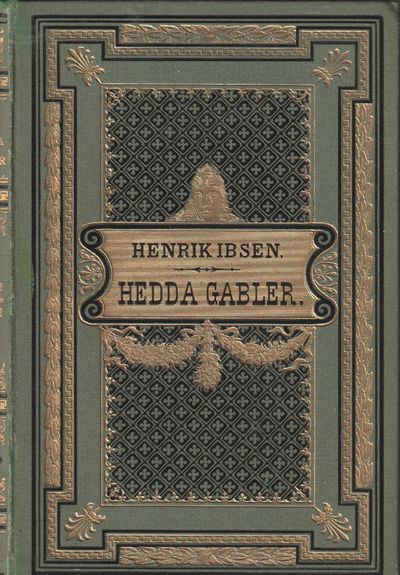 Hedda Gabler. Skuespil i fem akter