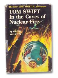 image of Tom Swift in the Caves of Nuclear Fire (The New Tom Swift, Jr. Adventures, No. 8)