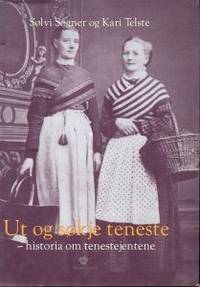 Ut og søkje teneste - historia om tenestejentene