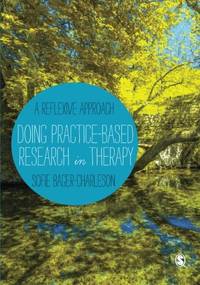 Doing Practice-based Research in Therapy: A Reflexive Approach