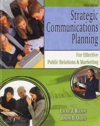 Strategic Communications Planning for Effective Public Relations and Marketing