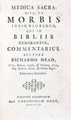 Medica Sacra: sive, de Morbis Insignioribus, qui in Bibliis memorantur, Commentarius