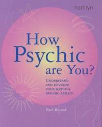 cover of How Psychic Are You? : Understand and Develop Your Natural Psychic Ability