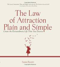 Law of Attraction, Plain and Simple: Create the Extraordinary Life That You Deserve