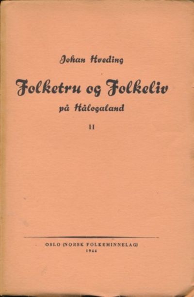 Folketru og folkeliv på Hålogaland . II