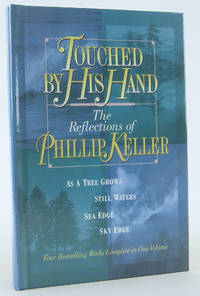 Touched by His Hand: The Reflections of Phillip Keller