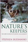 NATURE'S KEEPERS The New Science of Nature Management