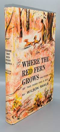 Where the Red Fern Grows by Wilson Rawls - 1961