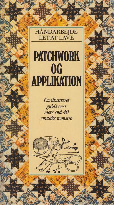 Patchwork og applikation (Håndarbejde let at lave)