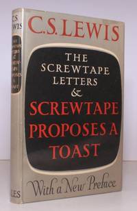 The Screwtape Letters and Screwtape proposes a Toast. With a New Preface. [First Omnibus Edition.] FIRST OMNIBUS EDITION IN DUSTWRAPPER by LEWIS - 1961