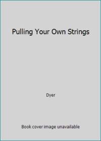 Pulling Your Own Strings