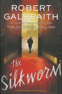 The Silkworm by Galbraith, Robert (pseud. of J. K. Rowling) - 2014