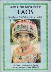 image of Faces of the Unreached in Laos: Southeast Asia's Forgotten Nation